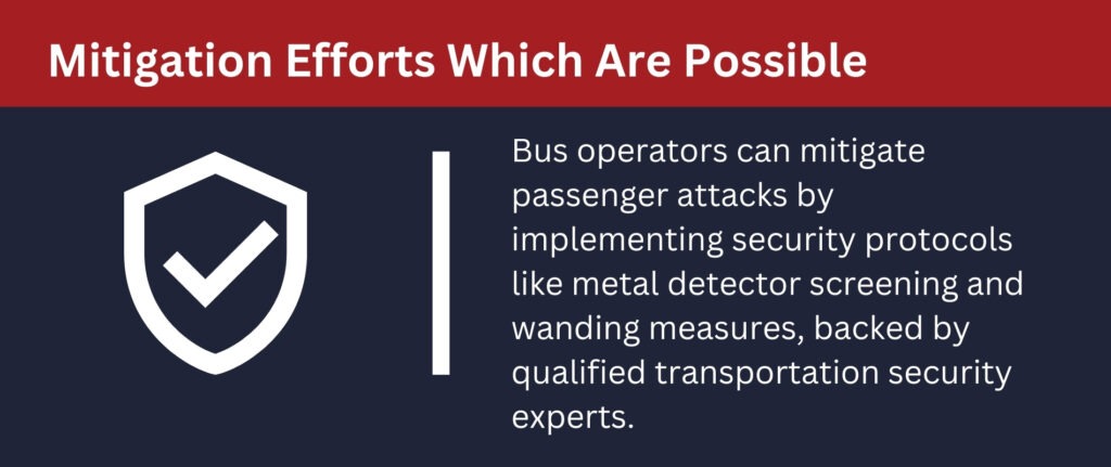 Bus operators can mitigate passenger attacks with many security protocols.