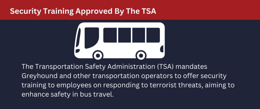 TSA mandates Greyhound and other operators to offer employee security trainings.