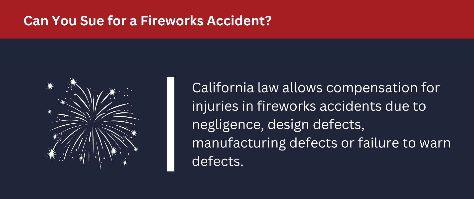 Can You Sue for a Fireworks Accident: California law allows compensation for injuries in fireworks accidents due to negligence.