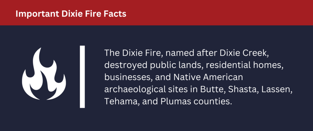 Important Dixie Fire Facts: The Dixie Fire destroyed public lands, residential homes and businesses.