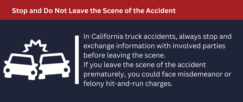 In California truck accidents, always stop and exchange information before leaving the scene.