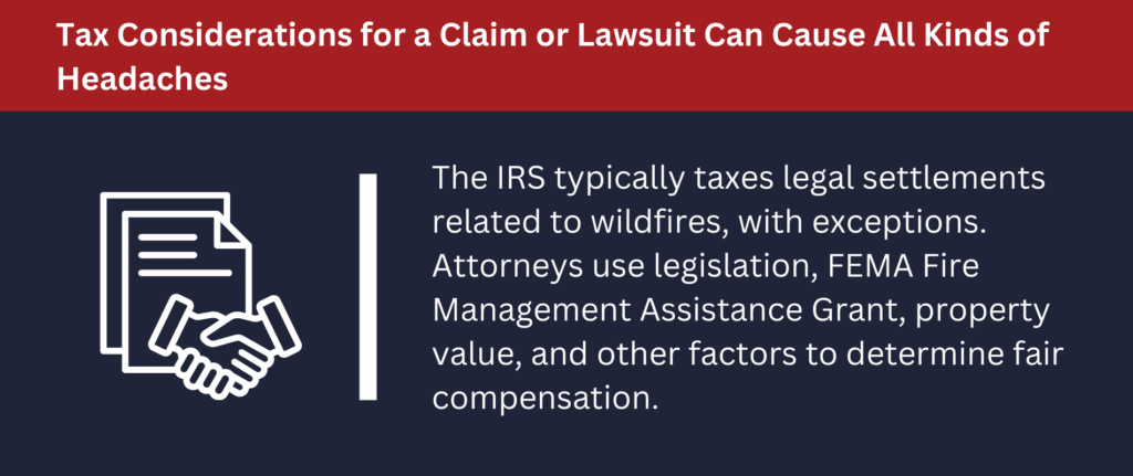 The IRS typically taxes legal settlements related to wildfires, with exceptions.