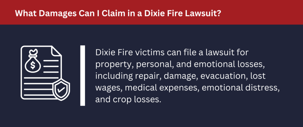 Dixie Fire victims can file a lawsuit for property, personal, and emotional losses.