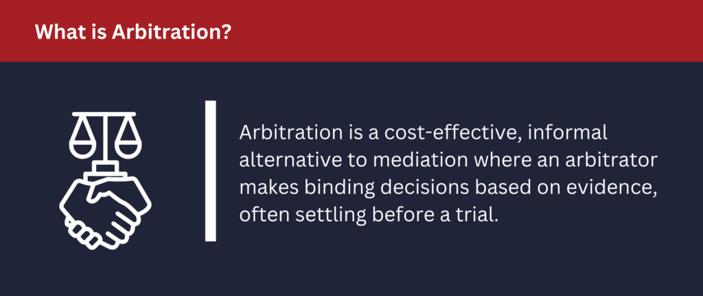 Arbitration is an information, cost-effective alternative to mediation.