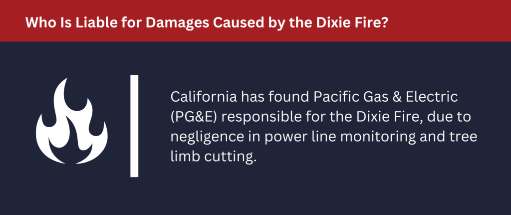 Who Is Liable for Damages Caused by the Dixie Fire? PGE is responsible.