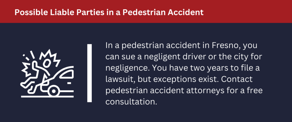 There are many possible liable parties in pedestrian accidents.