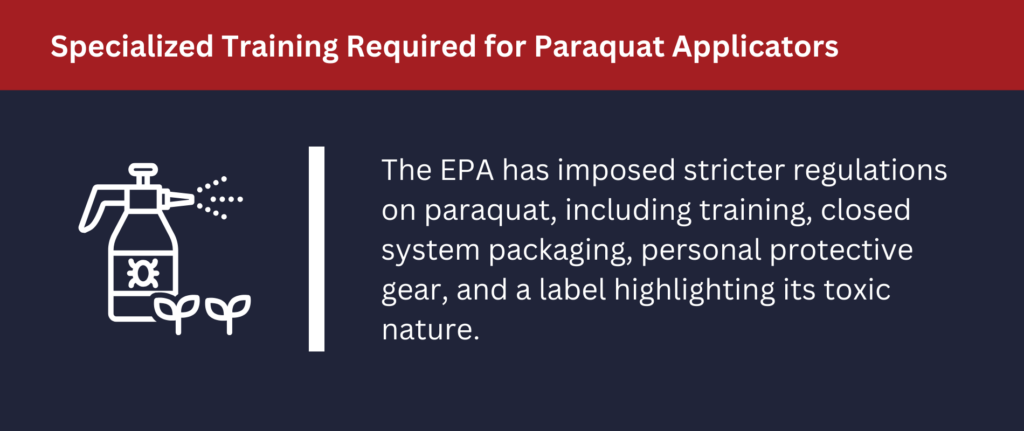 The EPA has imposed strict regulations on paraquat.