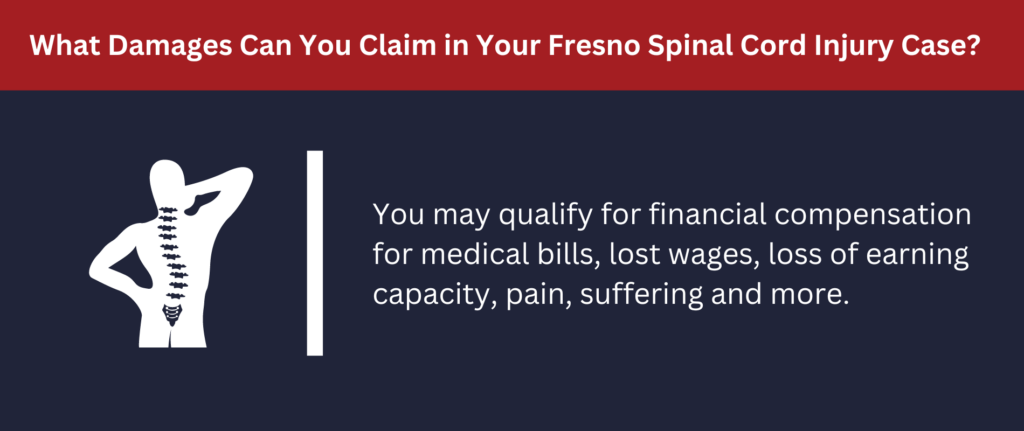 You can claim many damages in a Fresno spinal cord injury case.