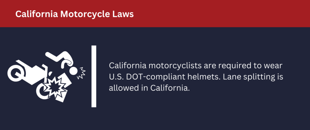 Motorcyclists have specific laws apply to them in California.