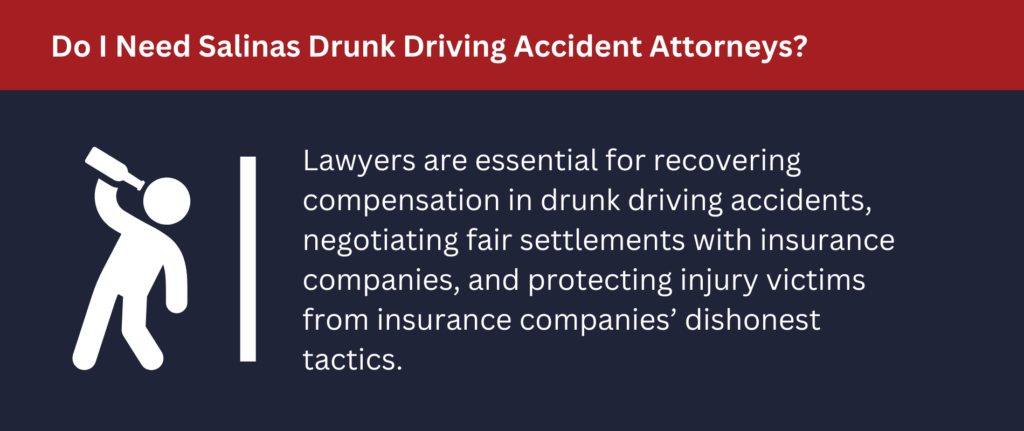 Lawyers are essential for recovering compensation in drunk driving accidents.