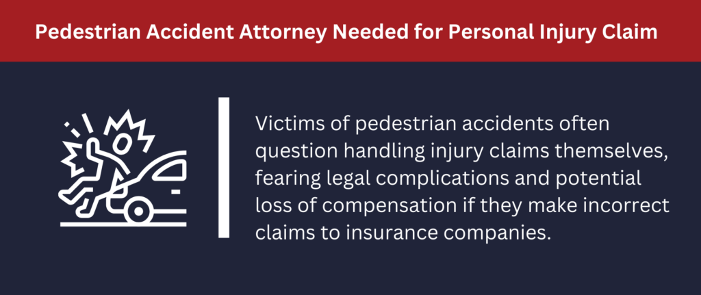 Pedestrian accident victims need attorneys to recover the most compensation possible.