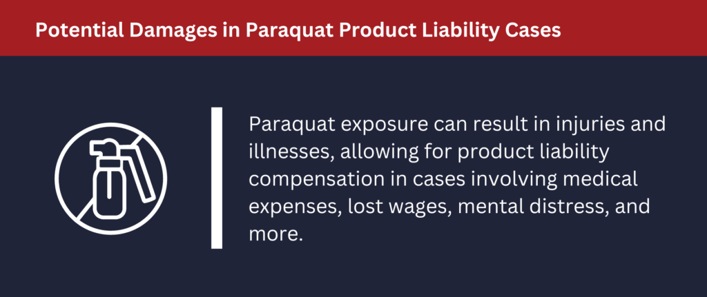 There are many potential damages in paraquat product liability cases.