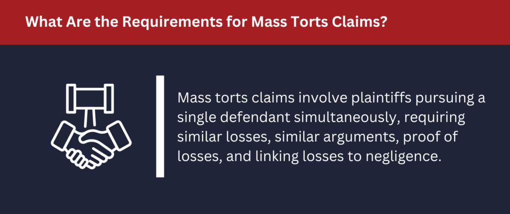 Mass torts claims involve plaintiffs pursuing a single defendant simultaneously.