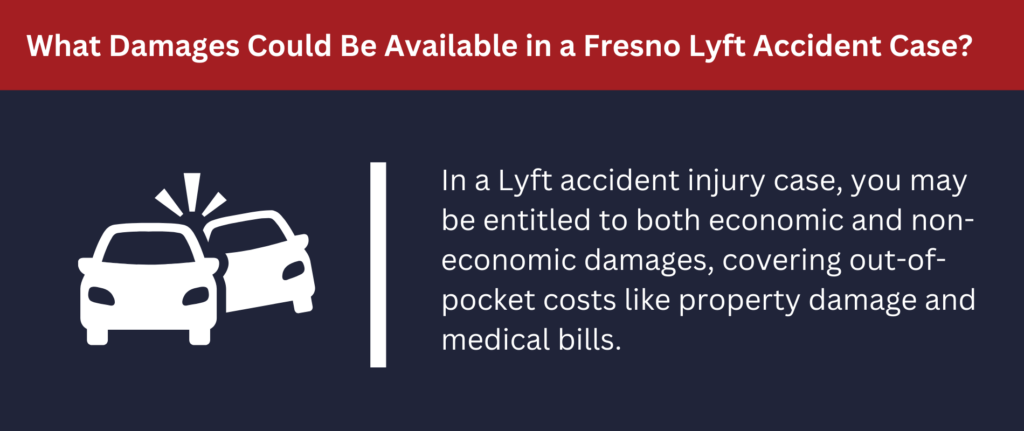 Many damages are available in a Fresno Lyft accident case.