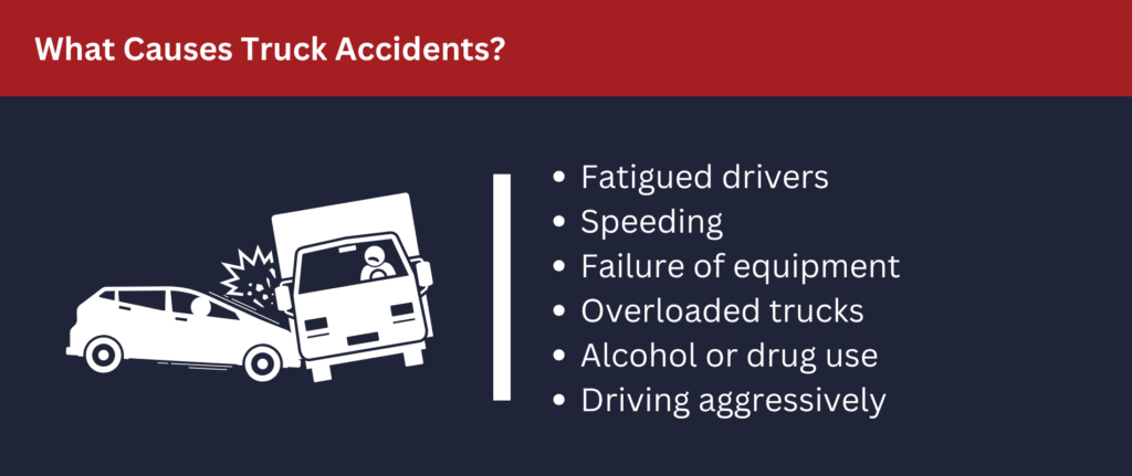 Truck accidents have many causes.