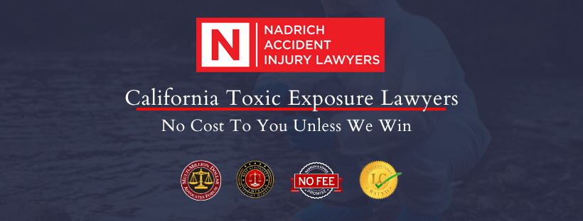 California toxic exposure lawyers can help your case.